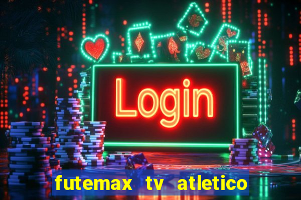 futemax tv atletico x botafogo